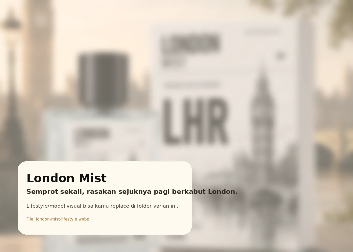 London Mist Lifestyle